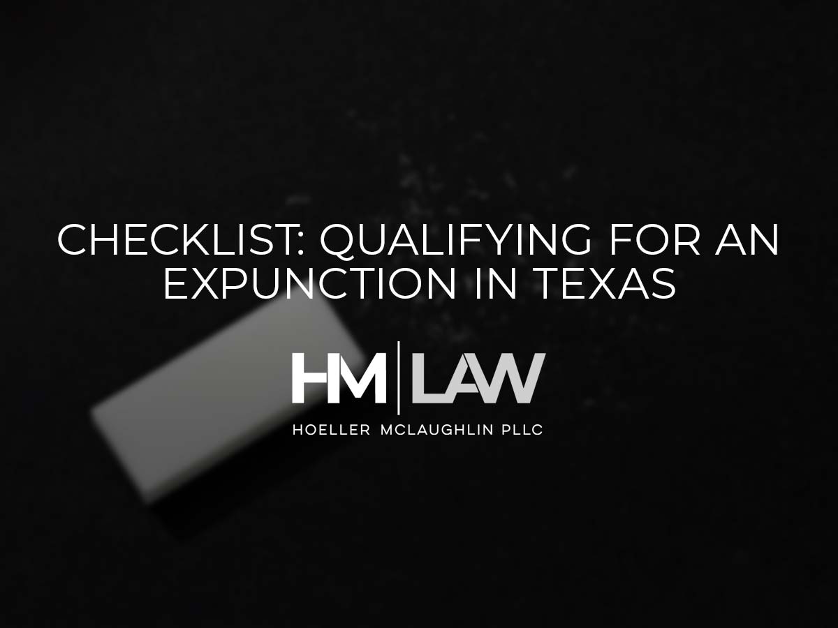 Checklist: Qualifying for an Expunction in Texas